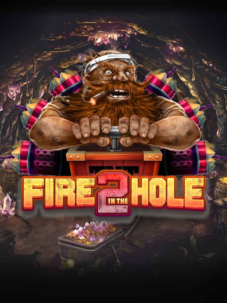 Fire in the Hole 2